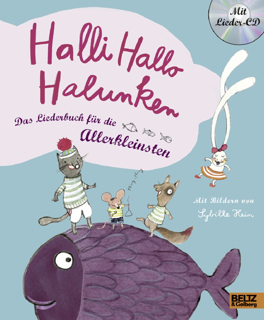 Halli Hallo Halunken Das Liederbuch Fur Die Allerkleinsten Vierfarbiges Pappliederbuch Mit Cd Sybille Hein Falk Effenberger Beltz