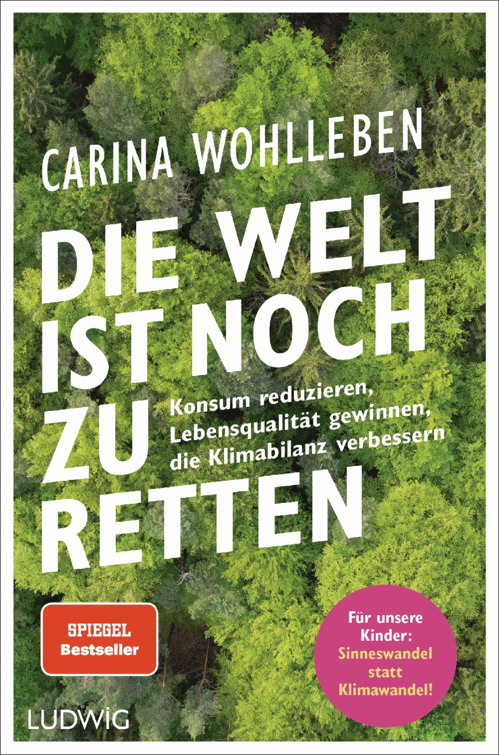 Carina Wohlleben Die Welt Ist Noch Zu Retten Konsum Reduzieren Leb